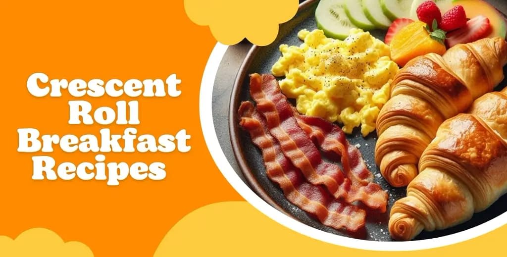 Crescent roll breakfast recipes