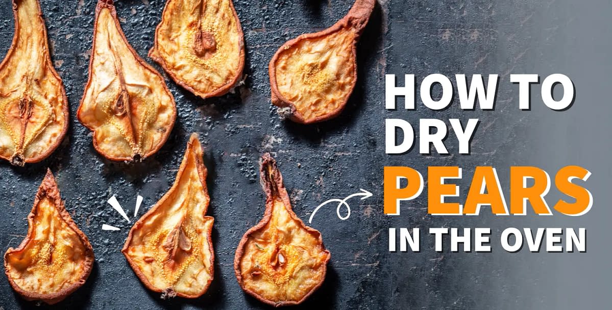 How to Dry Pears in the Oven