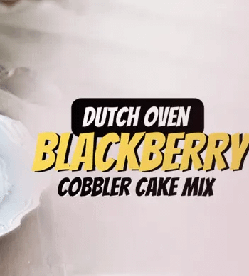 Dutch Oven Blackberry Cobbler Cake Mix