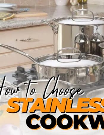 How to Choose Stainless Steel Cookware