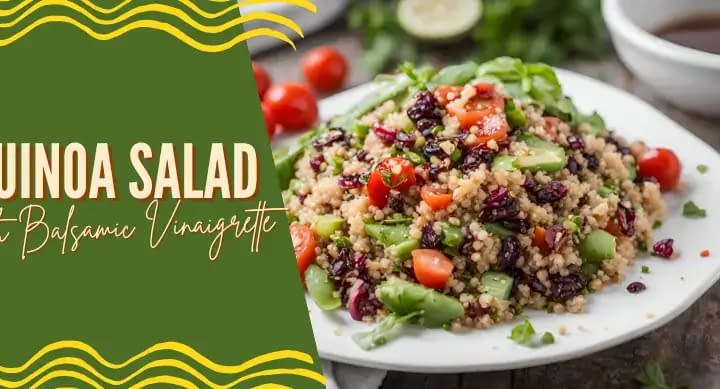 Quinoa Salad with Balsamic Vinaigrette