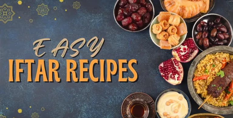 Easy Iftar Recipes