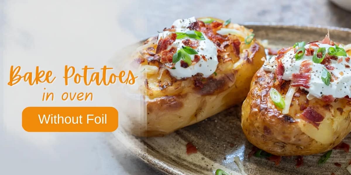 How to Bake Potatoes in Oven Without Foil