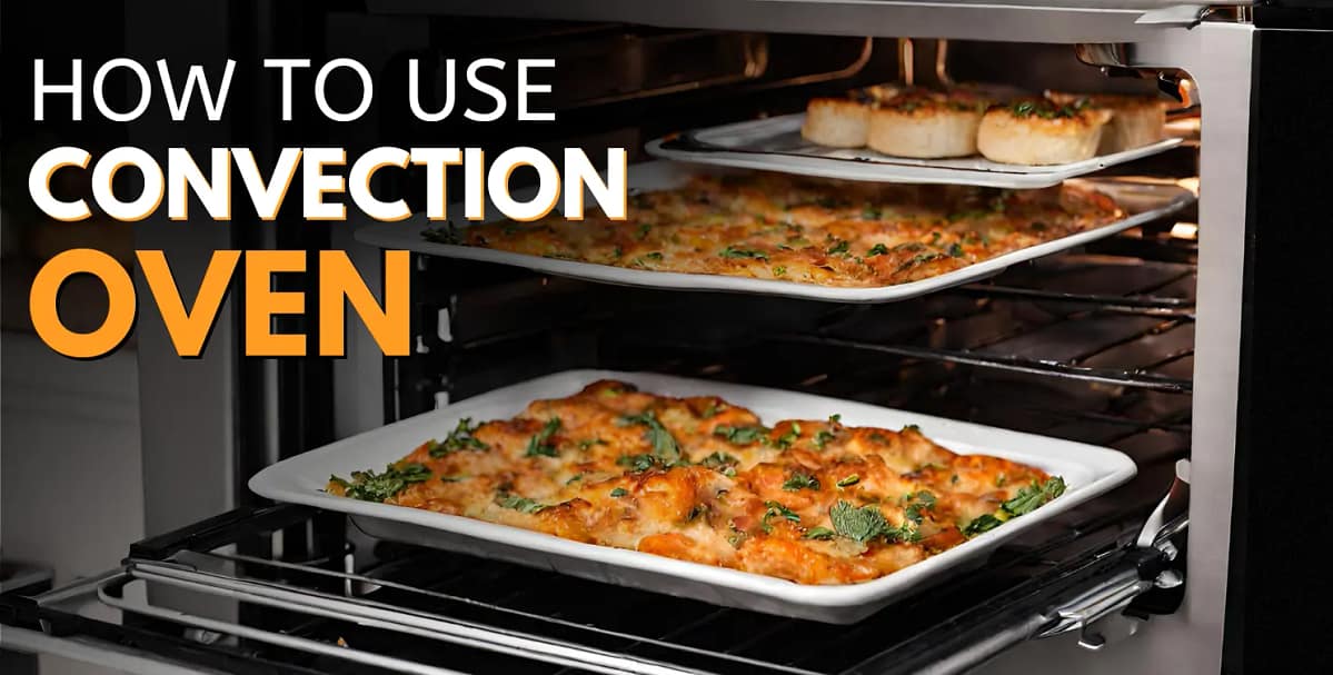 How to Use a Convection Oven