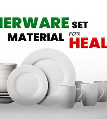Which Dinnerware Set Material is Best for Health