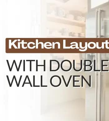 Kitchen Layout with Double Wall Oven