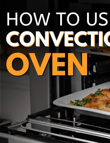 How to Use a Convection Oven