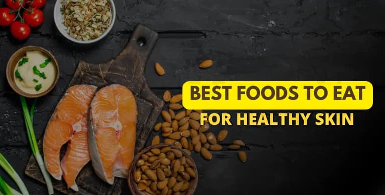Best Foods to Eat for Healthy Skin